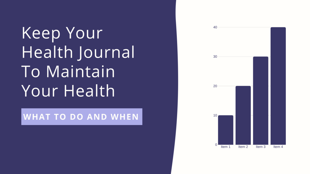 Keep Your Health Journal To Maintain Your Health